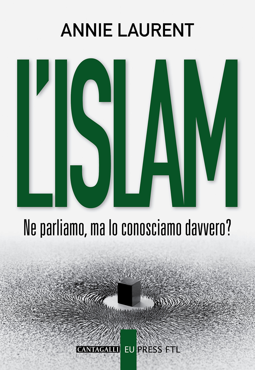 L'Islam. Ne parliamo, ma lo conosciamo davvero?