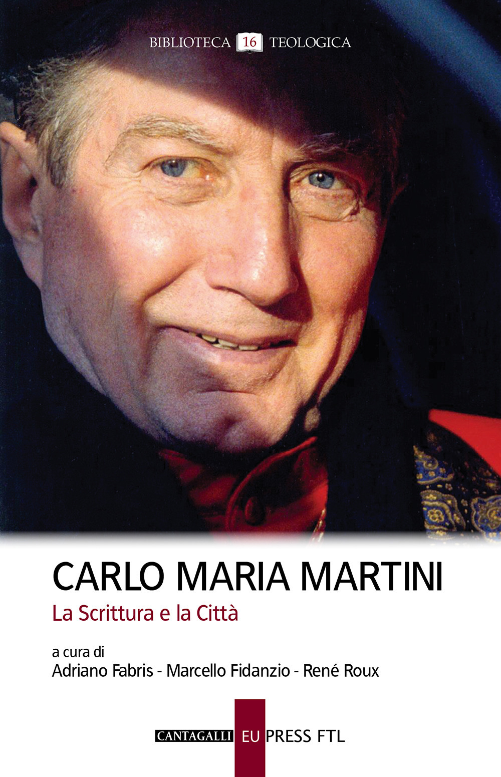Carlo Maria Martini. La Scrittura e la Città