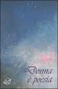 Donna è poesia