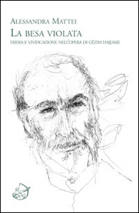 La besa violata. Eresia e vivificaizone nell'opera di Gëzim Hajadari
