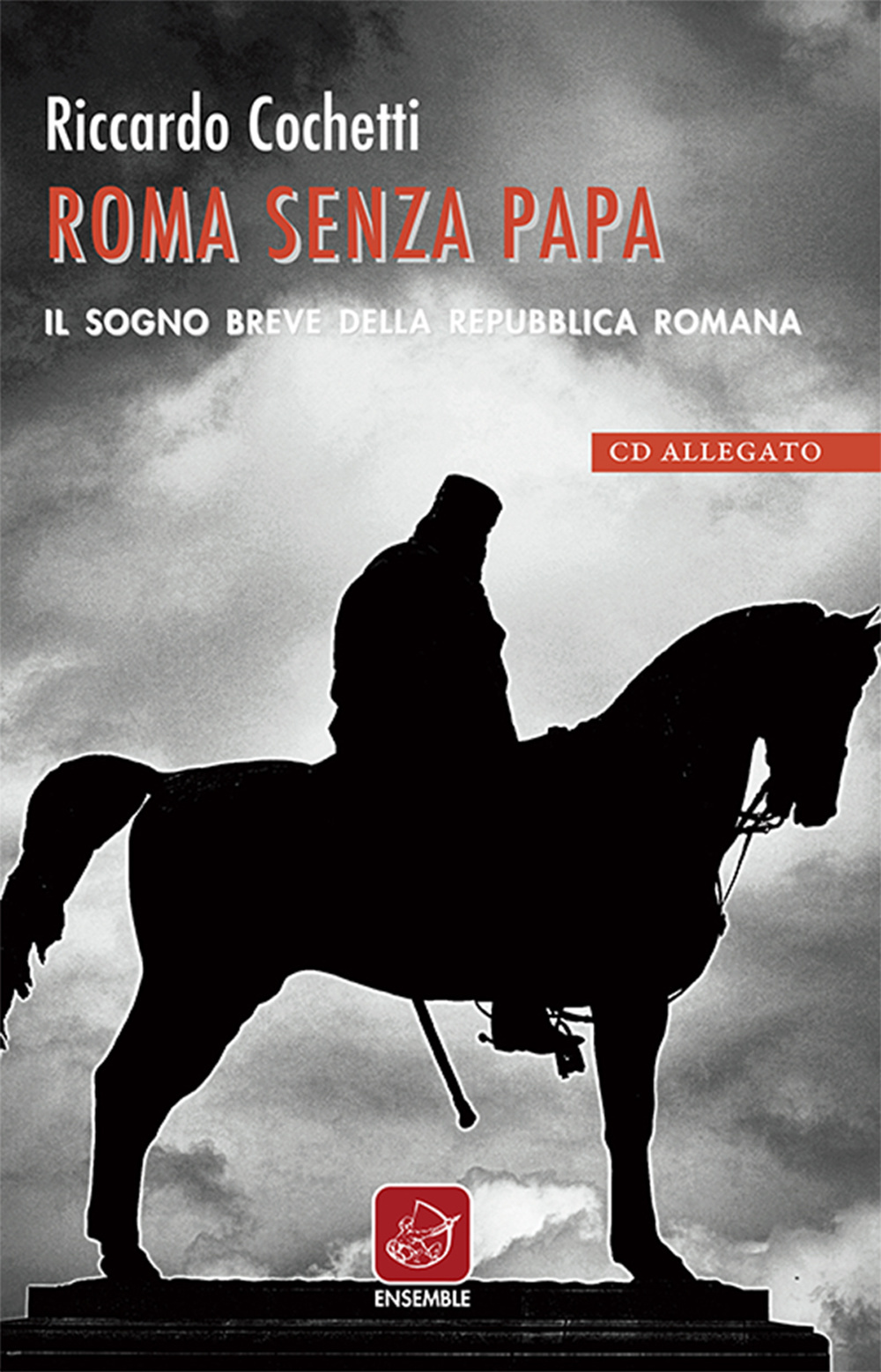 Roma senza papa. Il sogno breve della Repubblica romana