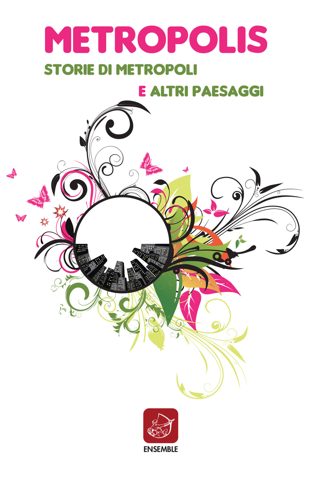 Metropolis. Storie di metropoli e altri paesaggi