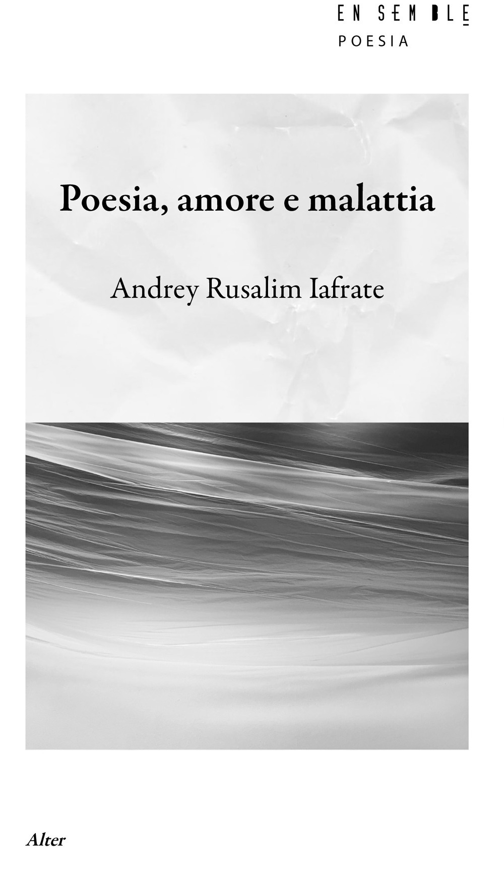 Poesia, amore e malattia