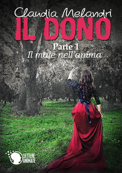 Il dono. Il male dell'anima. Vol. 1