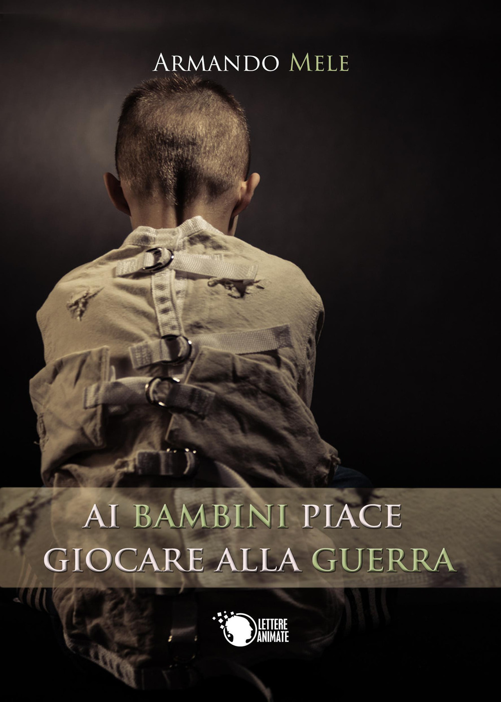 Ai bambini piace giocare alla guerra