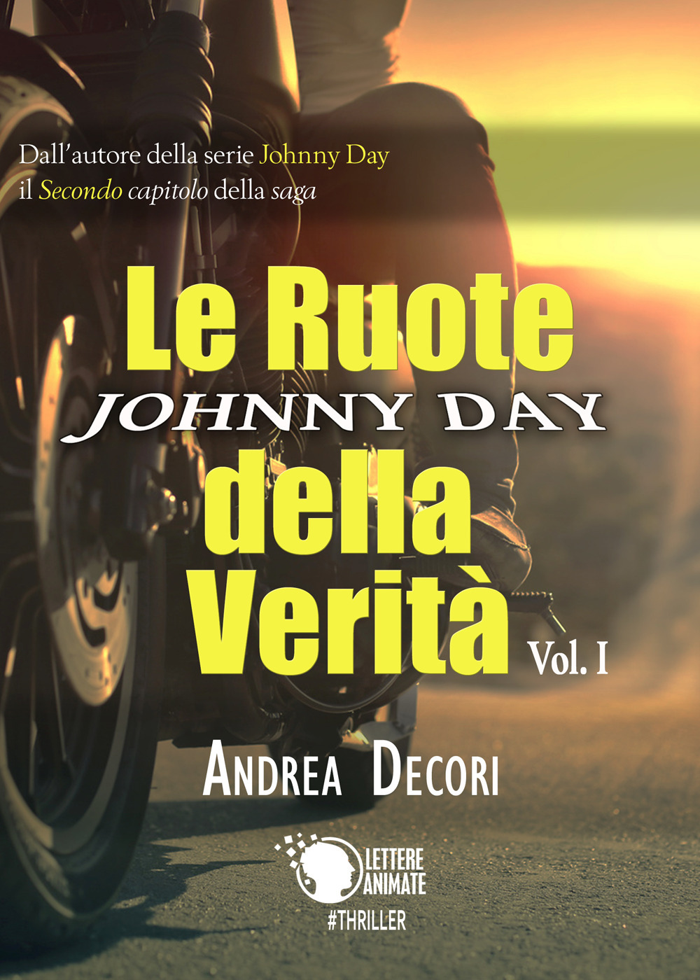 Le ruote della verità. Johnny Day. Vol. 1