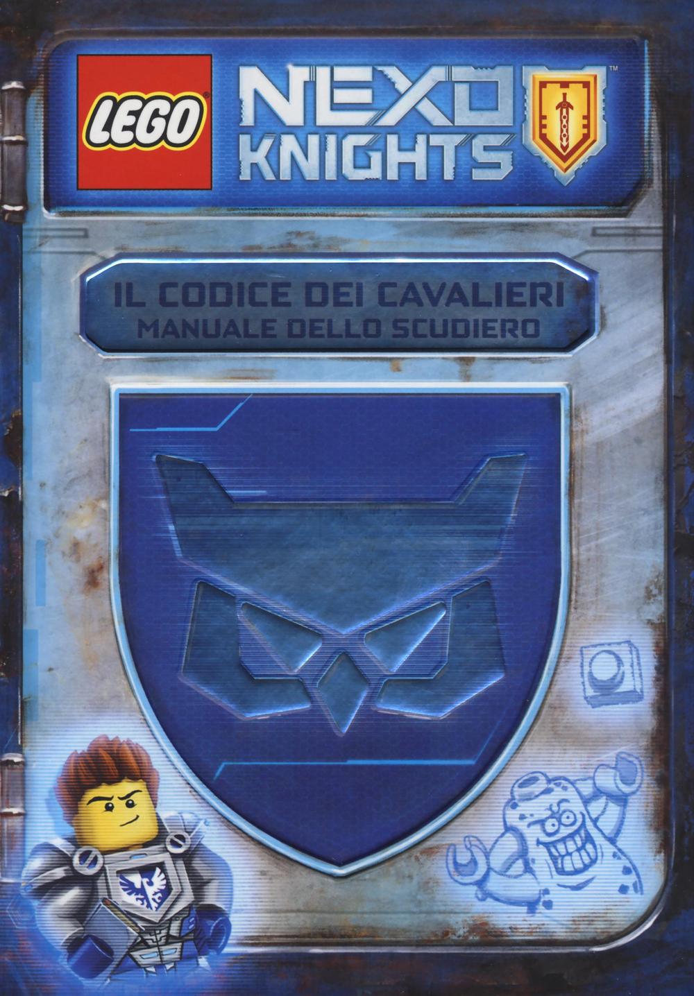 Il codice dei cavalieri. Manuale dello scudiero. Lego Nexo knights