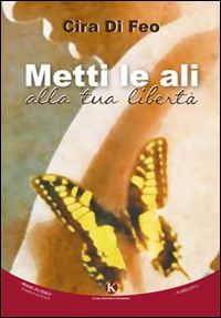 Metti le ali alla tua libertà