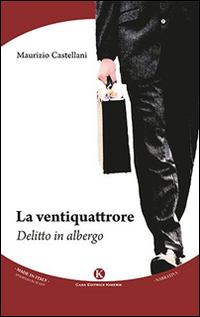 La ventiquattrore. Delitto in albergo