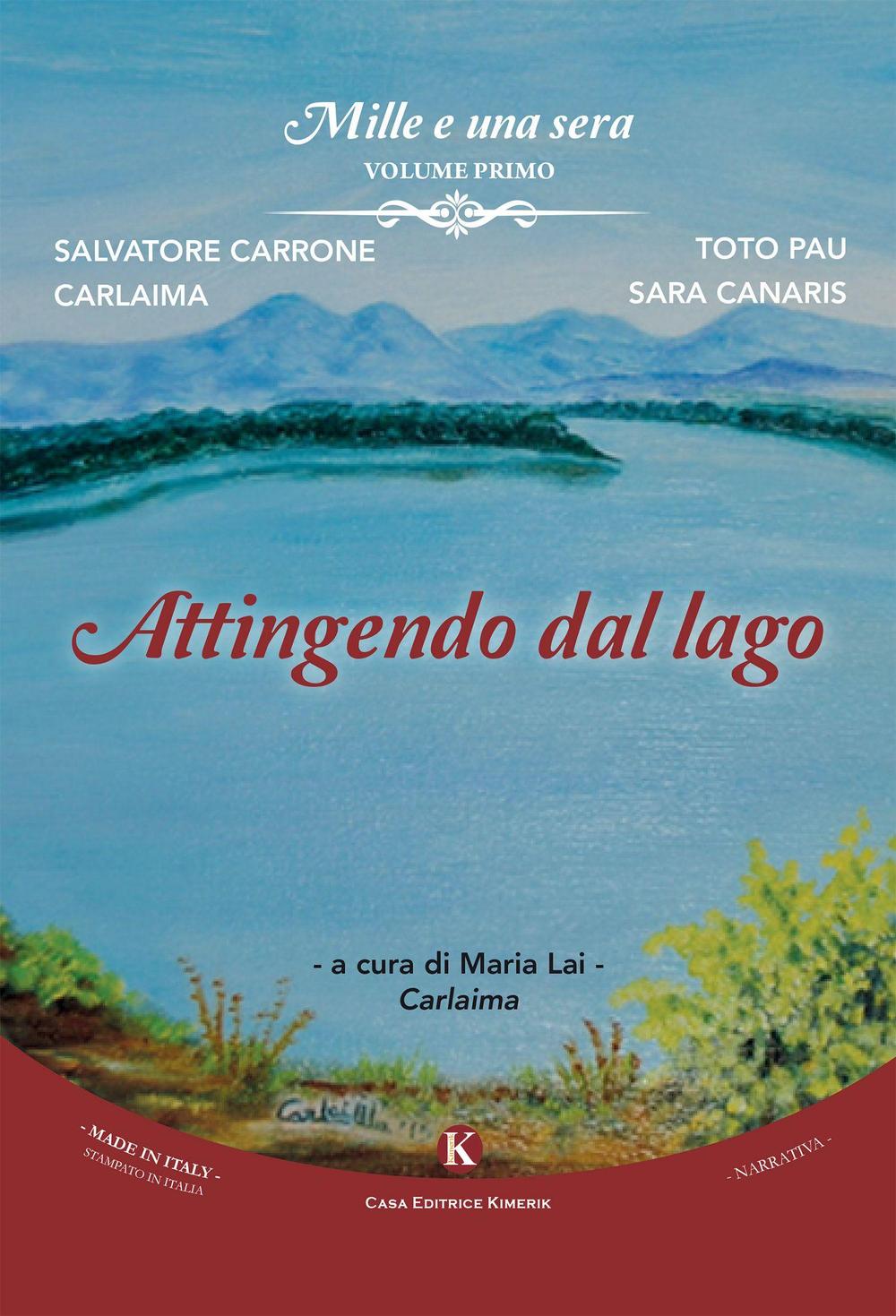 Mille e una sera. Attingendo dal lago. Vol. 1