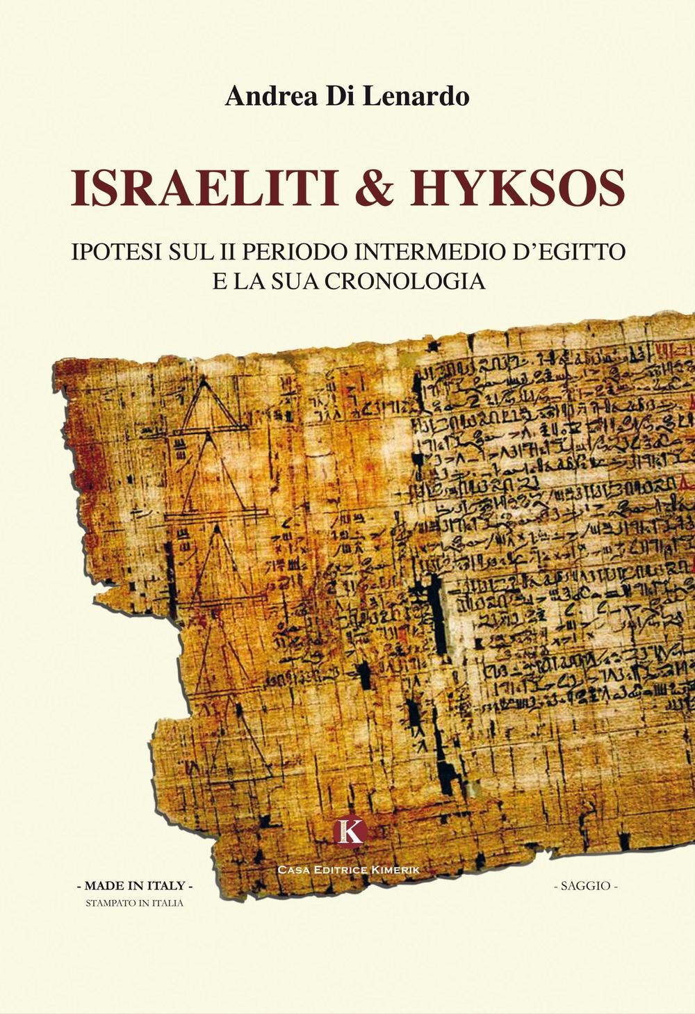 Israeliti & Hyksos. Ipotesi sul II periodo intermedio d'Egitto e la sua cronologia