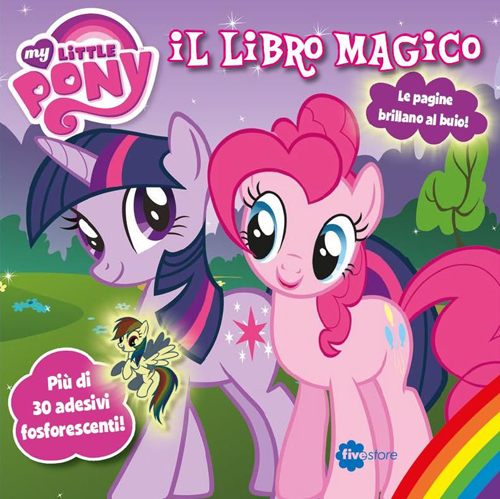 Il libro magico. My little pony. Con adesivi