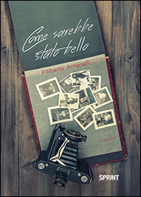 Come sarebbe stato bello