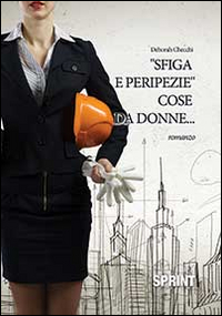 Sfiga e peripezie cose da donne...