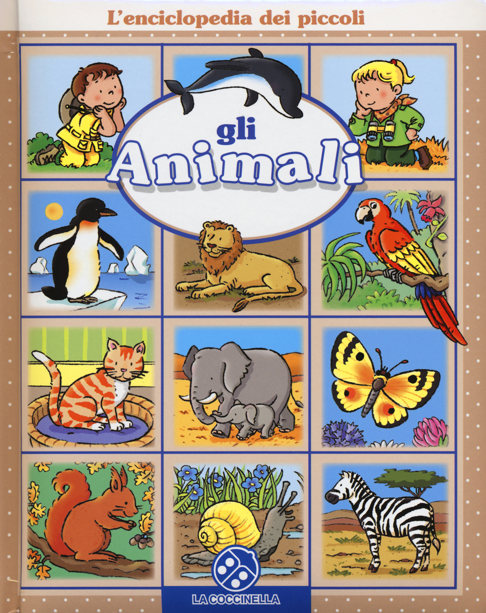 Gli animali. L'enciclopedia dei piccoli