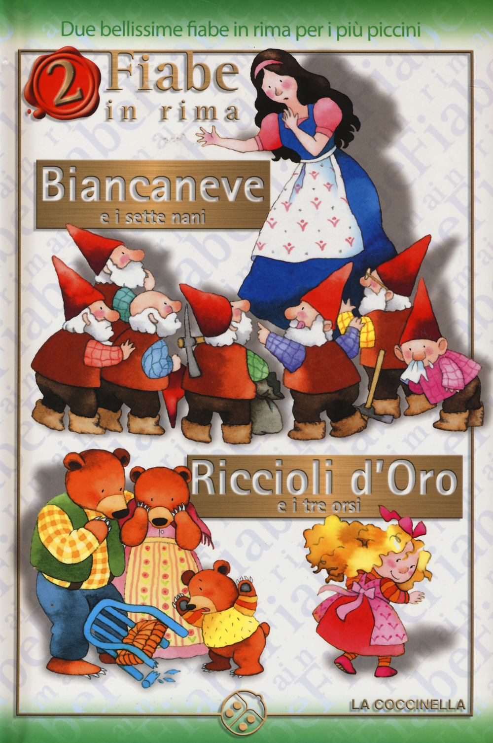 Biancaneve e i sette nani-Riccioli d'Oro e i tre orsi