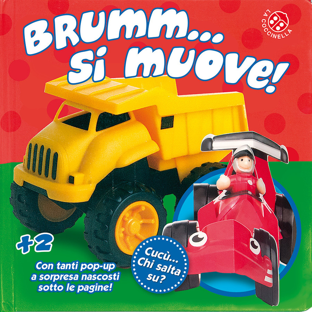 Bruumm si muove! Cucù... chi salta su? Libro pop-up