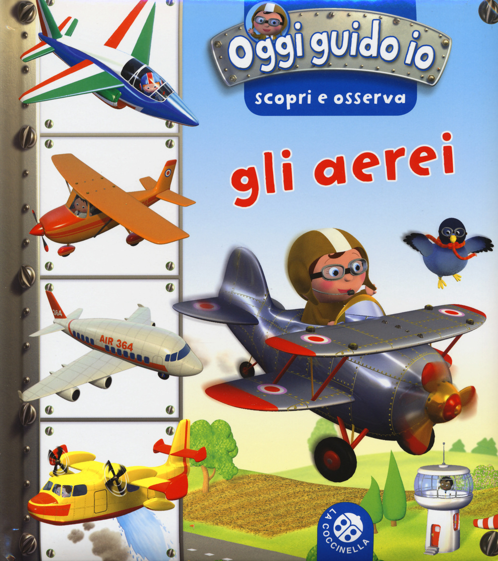 Gli aerei. Oggi guido io. Scopri e osserva