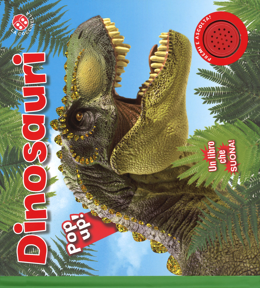 I dinosauri. Libro sonoro e pop-up