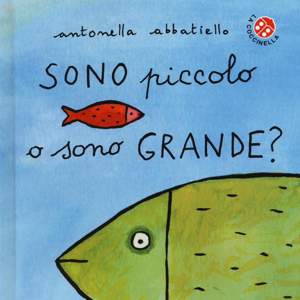 Sono piccolo o sono grande?