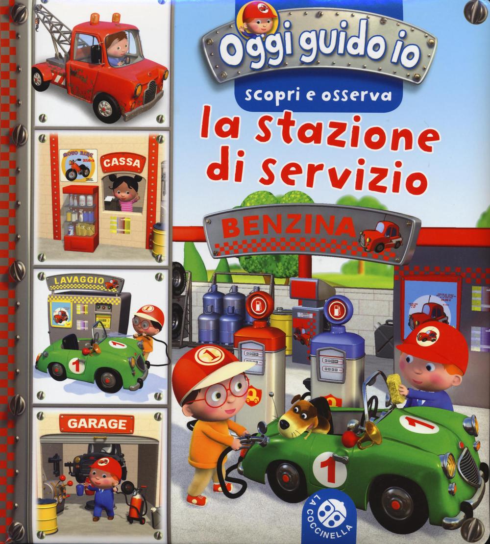 La stazione di servizio. Oggi guido io. Scopri e osserva