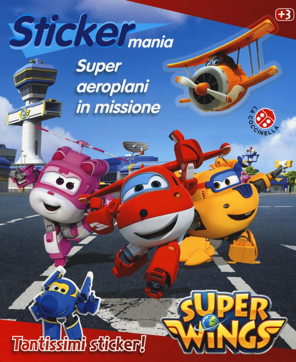 Super aeroplani in missione. Sticker mania. Super Wings