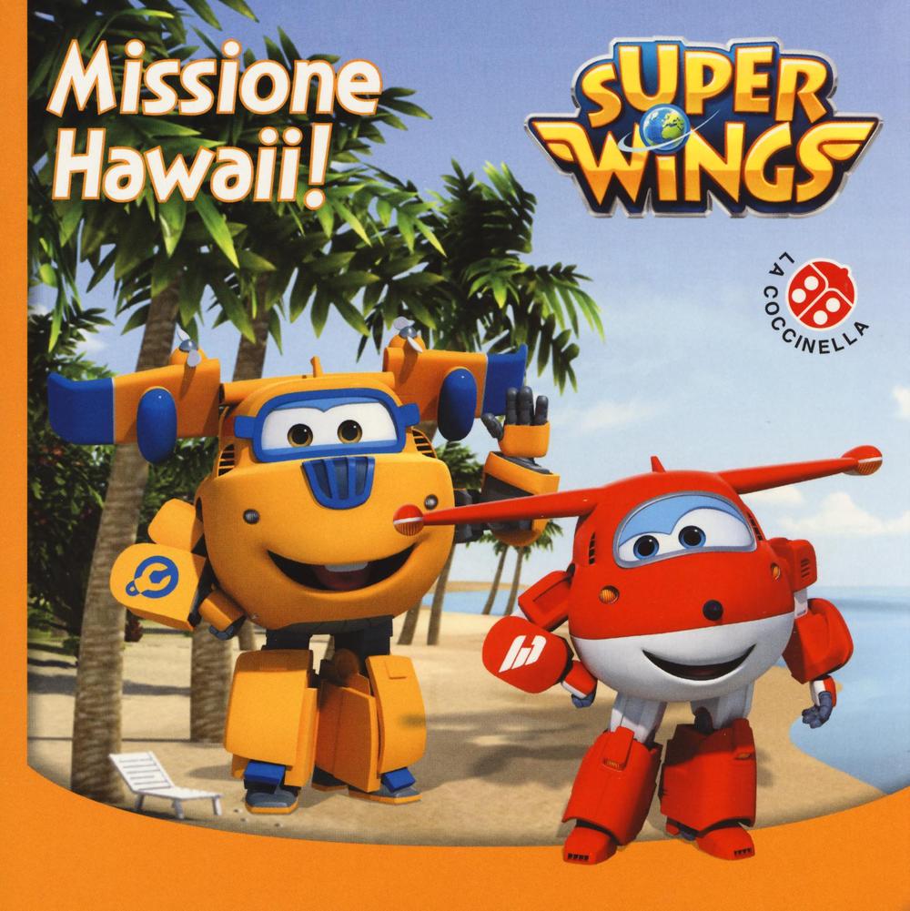 Missione Hawaii. Super Wings