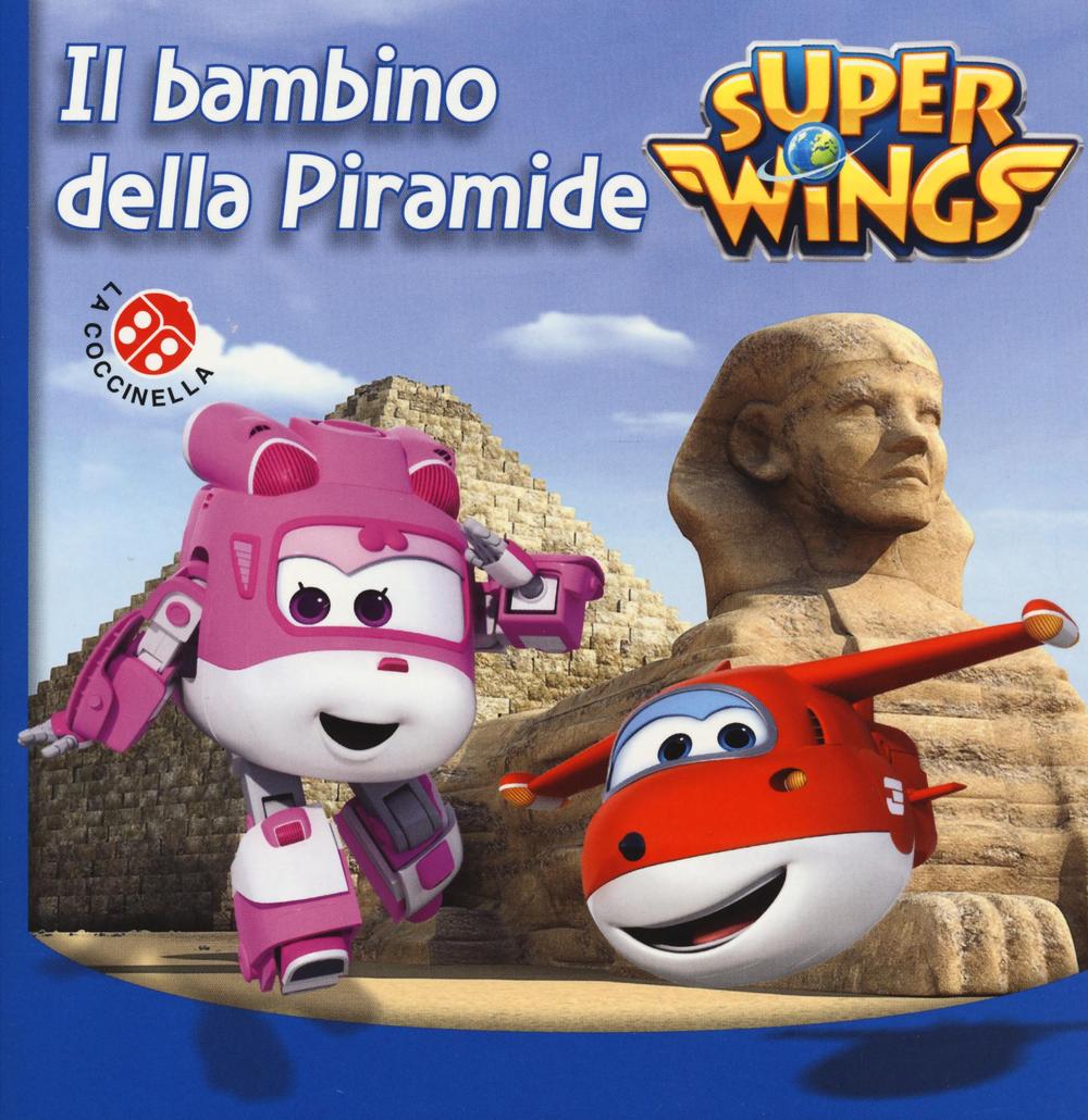 Il bambino della piramide. Super Wings
