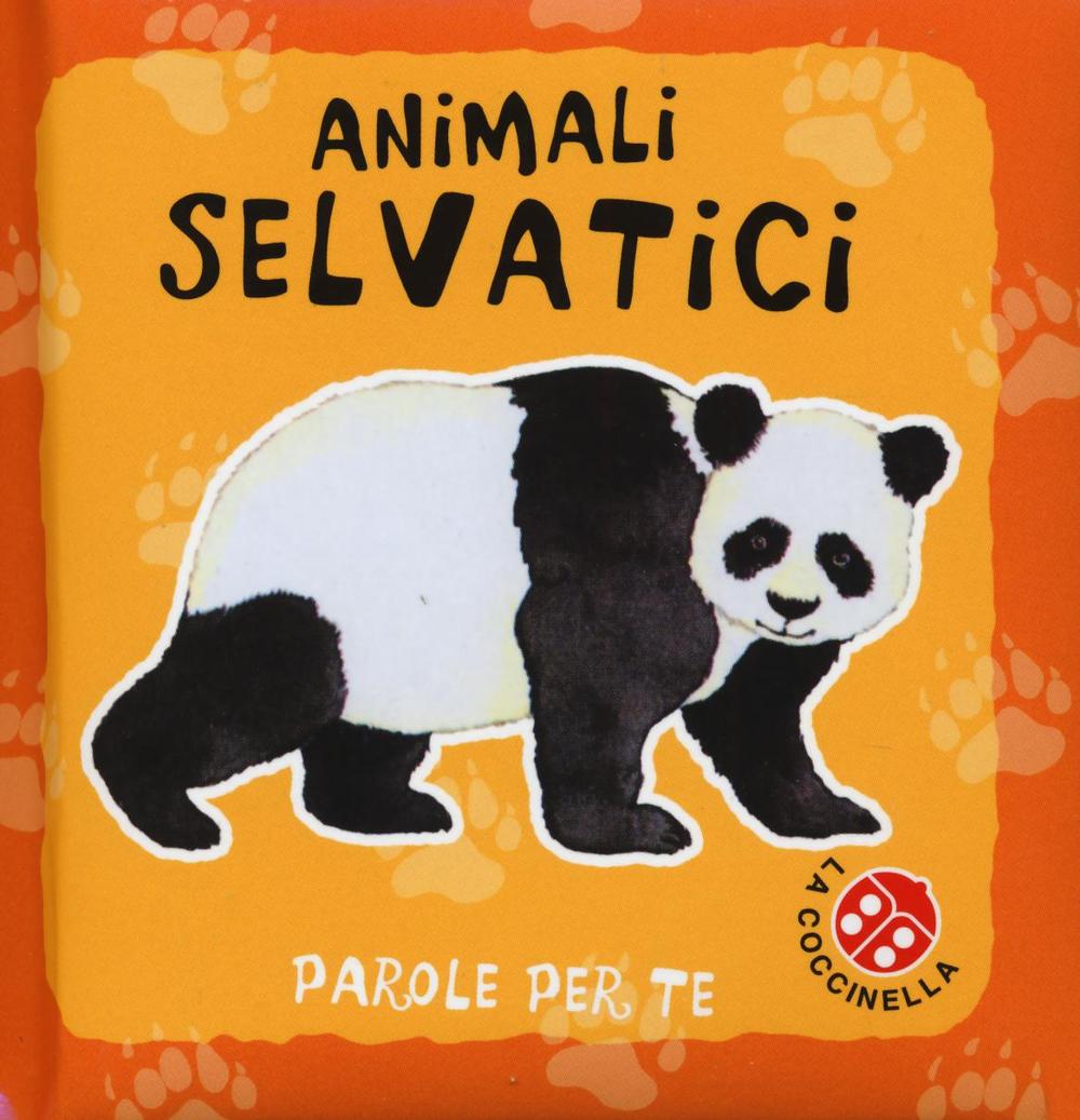 Animali selvatici. Parole per te
