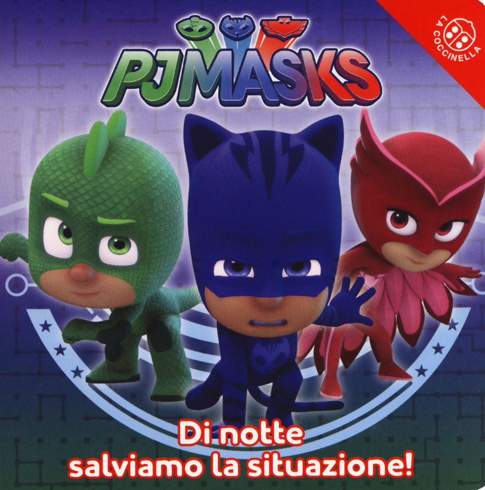 Di notte salviamo la situazione! Pj Masks
