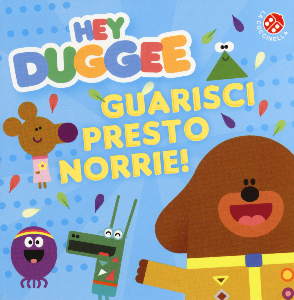 Guarisci presto, Norrie! Hey Duggee