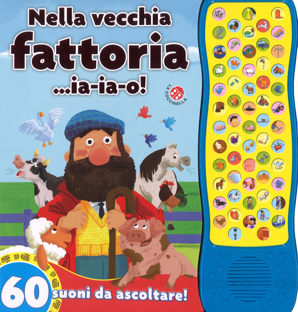 Nella vecchia fattoria... ia-ia-o! 60 suoni da ascoltare!