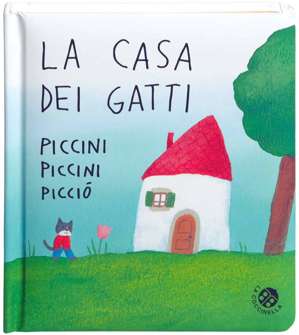 La casa dei gatti piccini piccini picciò