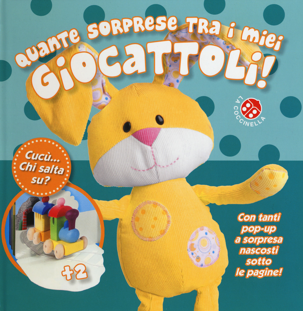 Quante sorprese tra i miei giocattoli! Cucù... chi salta su?