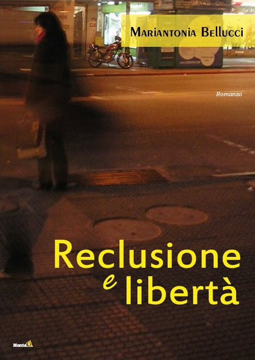 Reclusione e libertà