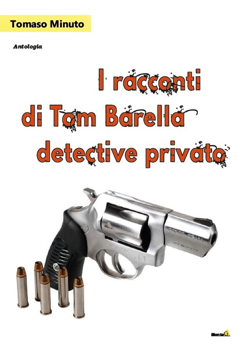 I racconti di Tom Barella, detective privato