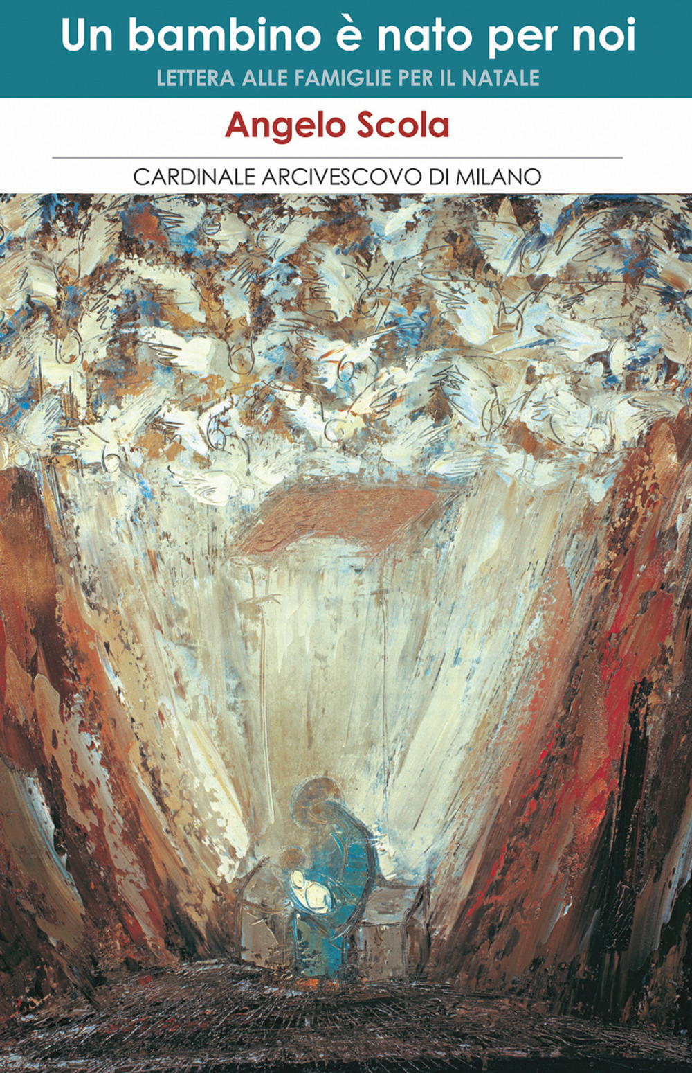 Un bambino è nato per noi. Lettera alle famiglie per il Natale 2014