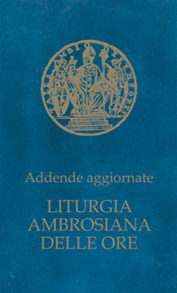Liturgia ambrosiana delle ore. Addende aggiornate