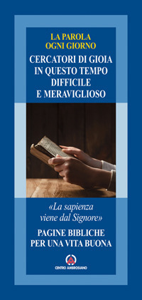 Cercatori di gioia in questo tempo difficile e meraviglioso. Estate 2016