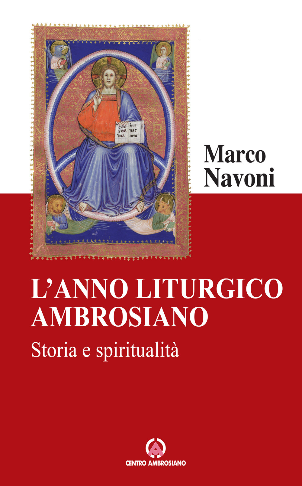 L'anno liturgico ambrosiano. Storia e spiritualità