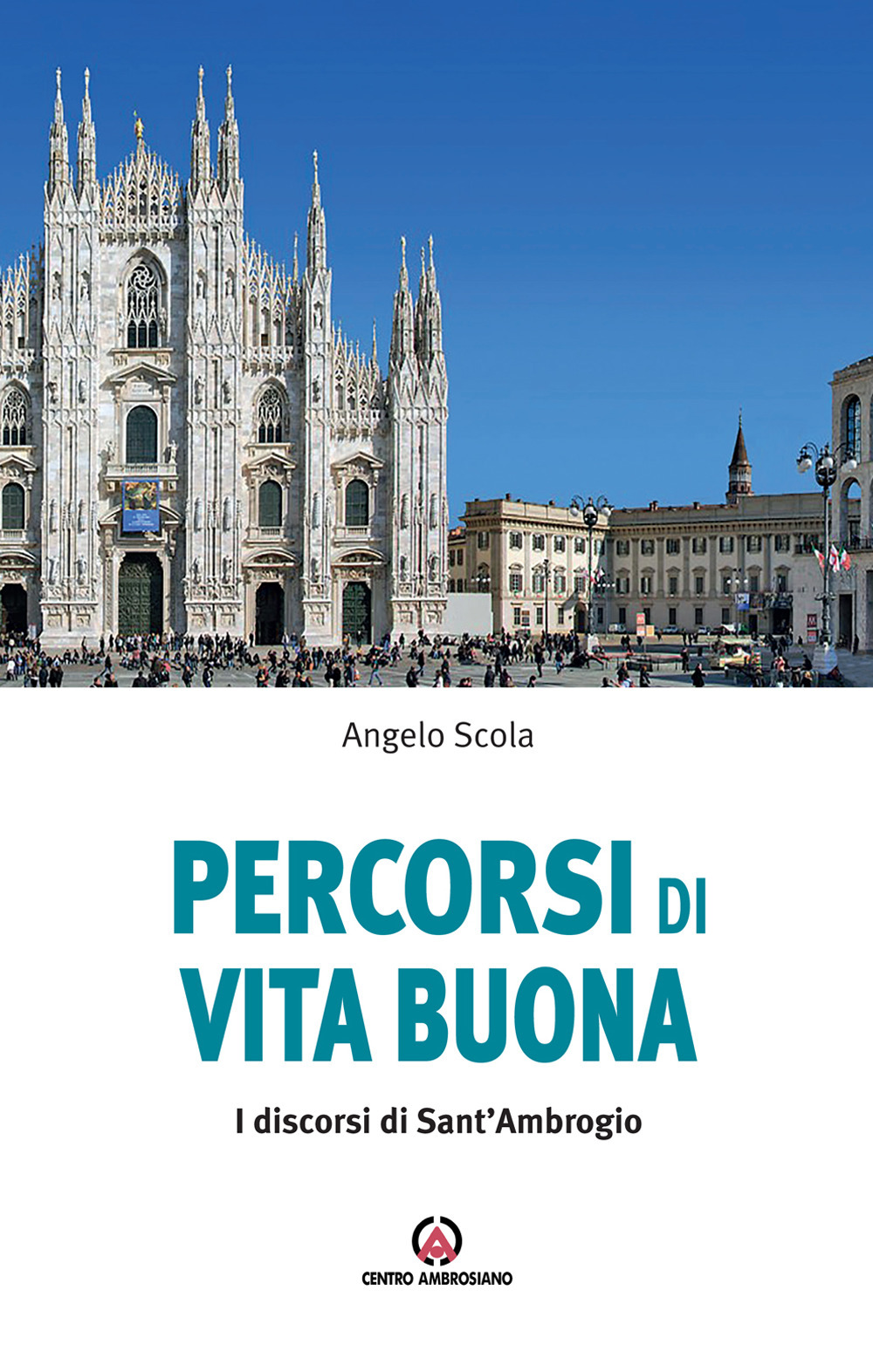 Percorsi di vita buona. I discorsi di Sant’Ambrogio