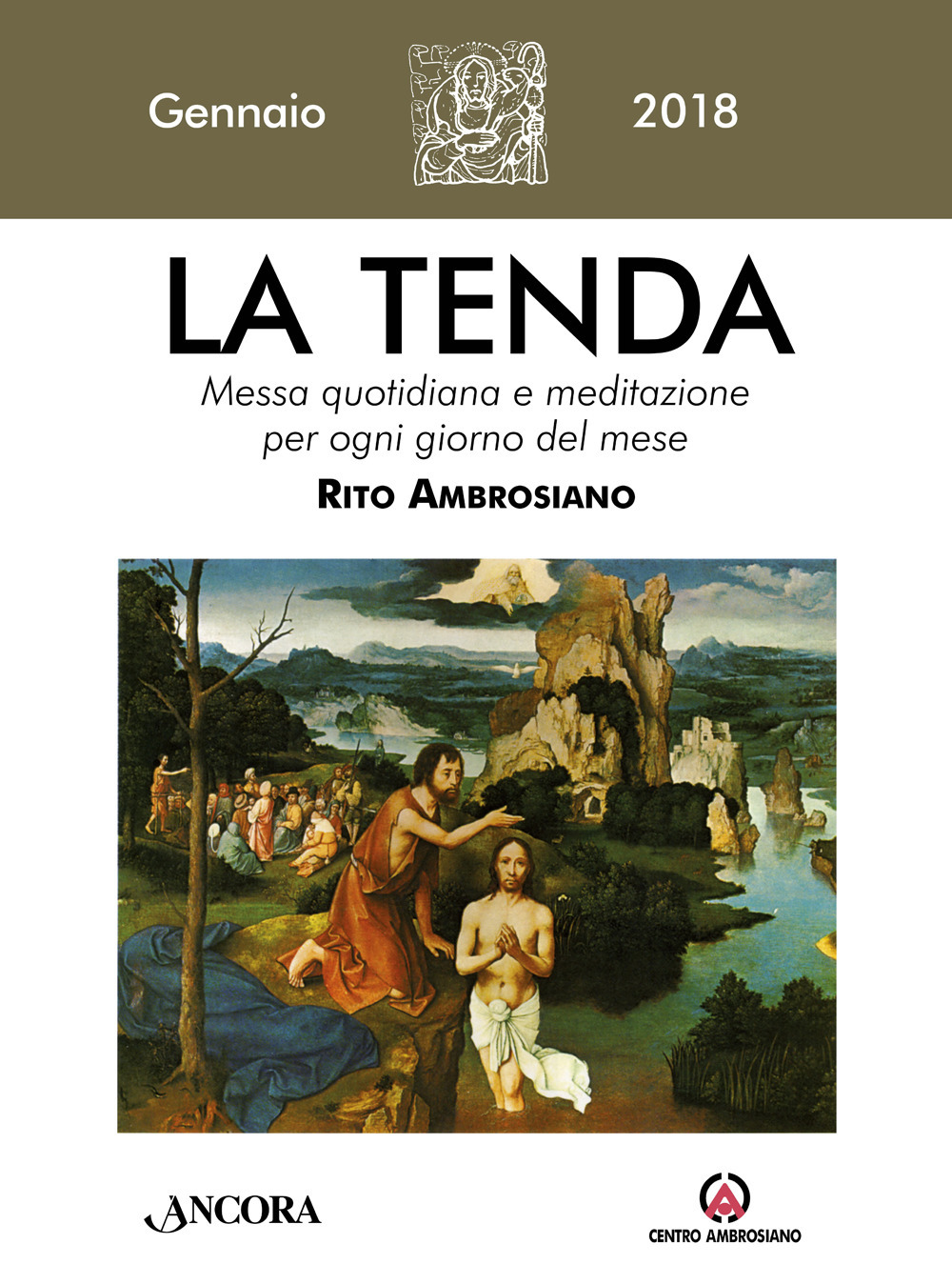 La tenda. Messa quotidiana e meditazione per ogni giorno del mese. Rito ambrosiano. Vol. 1
