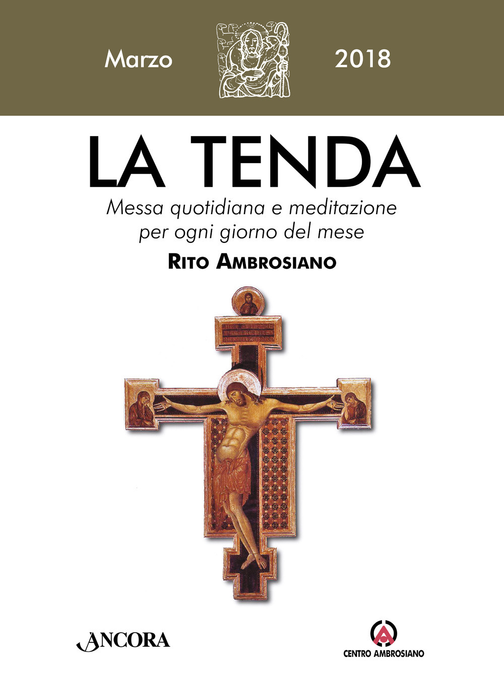 La tenda. Messa quotidiana e meditazione per ogni giorno del mese. Rito Ambrosiano. Vol. 3