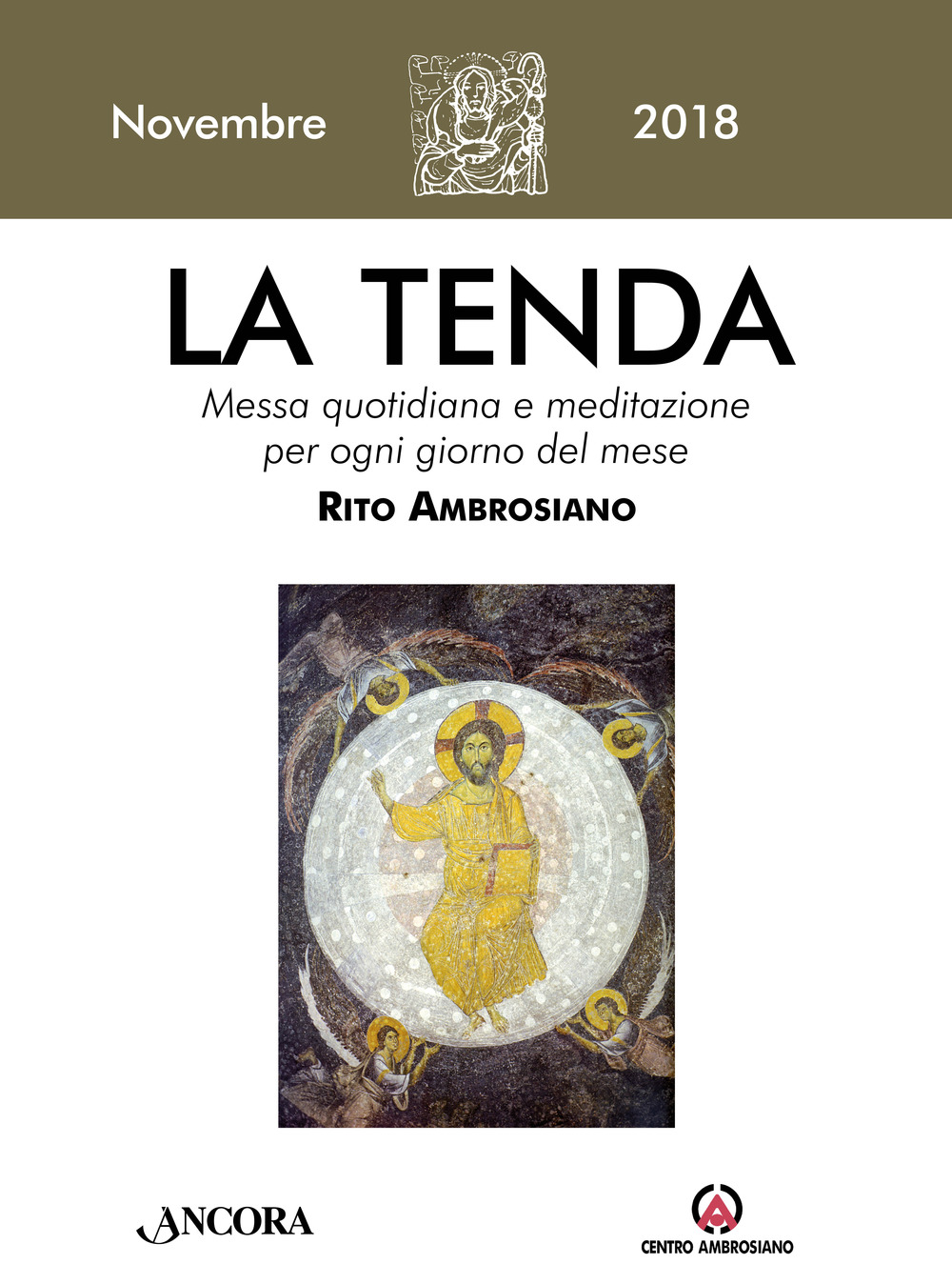 La tenda. Messa quotidiana e meditazione per ogni giorno del mese. Rito Ambrosiano. Novembre 2018. Vol. 11
