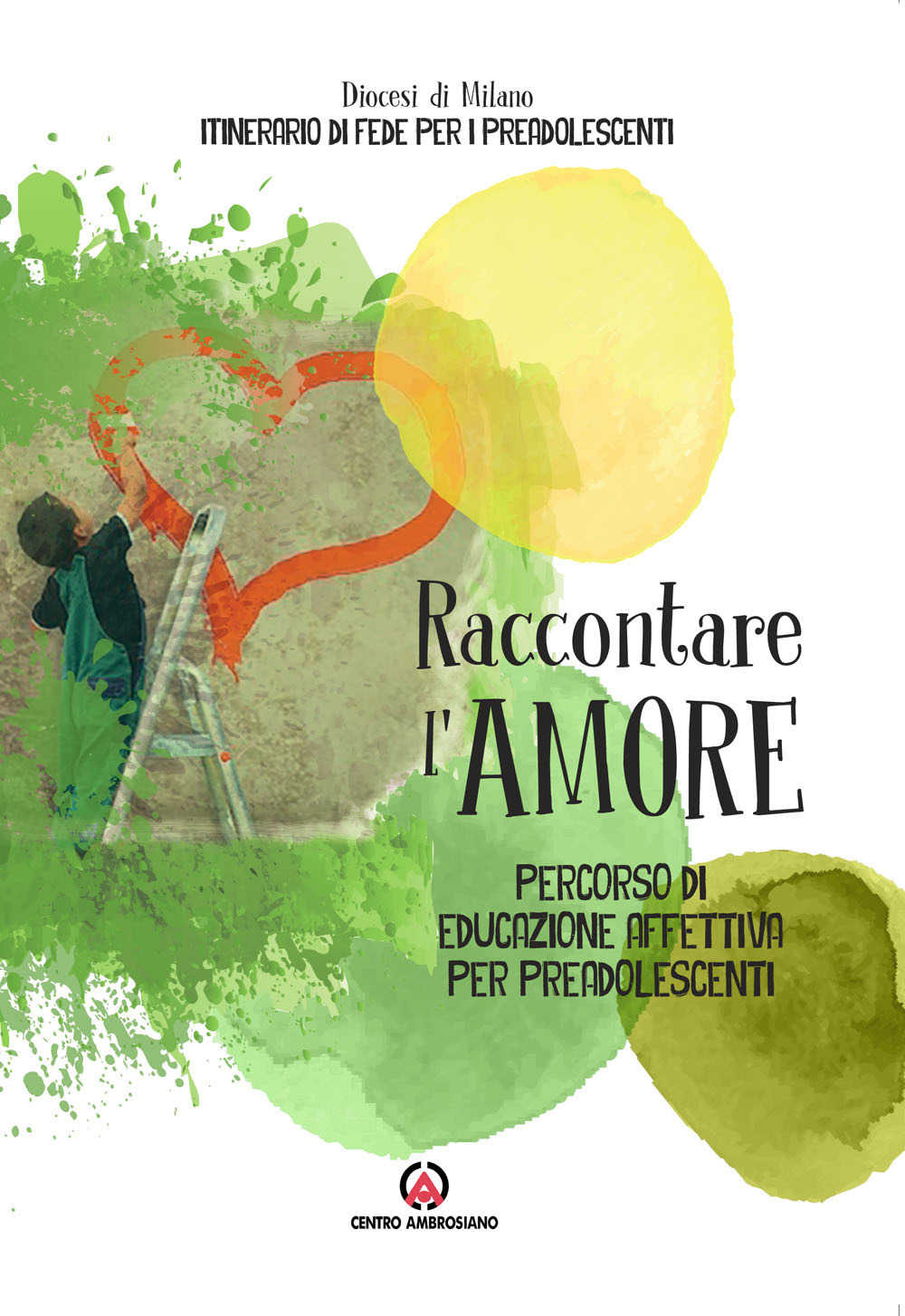 Raccontare l’amore. Percorso di educazione affettiva per preadolescenti