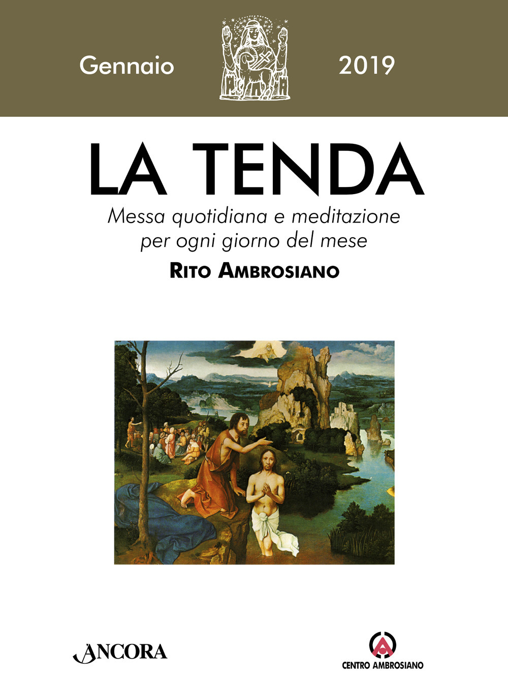 La tenda. Messa quotidiana e meditazione per ogni giorno del mese. Rito Ambrosiano. Vol. 1: Gennaio 2019
