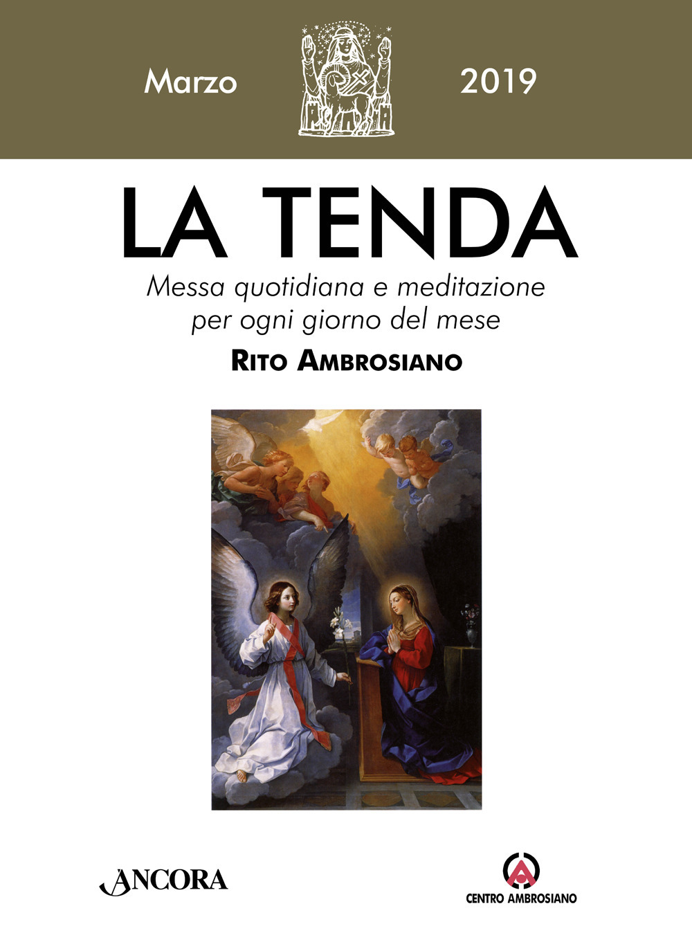 La tenda. Messa quotidiana e meditazione per ogni giorno del mese. Rito Ambrosiano. Vol. 3: Marzo 2019