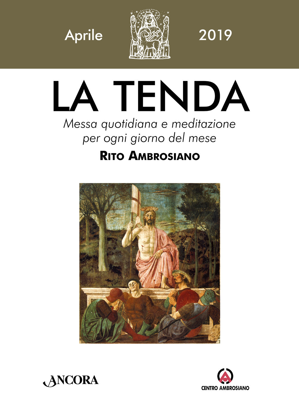 La tenda. Messa quotidiana e meditazione per ogni giorno del mese. Rito Ambrosiano. Vol. 4: Aprile 2019