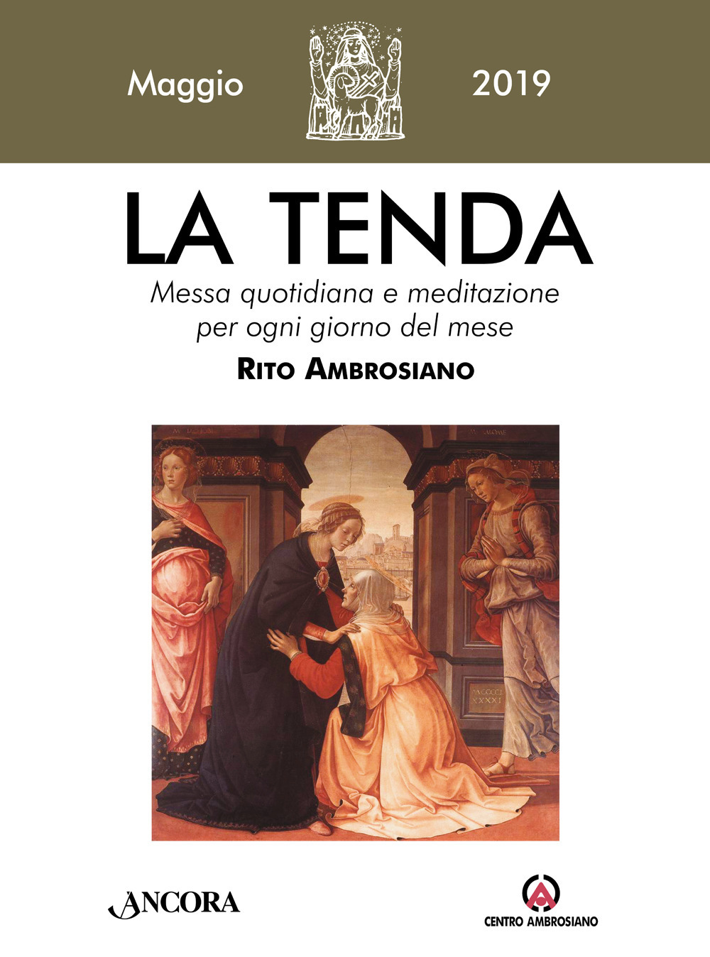 La tenda. Messa quotidiana e meditazione per ogni giorno del mese. Rito Ambrosiano. Vol. 5: Maggio 2019