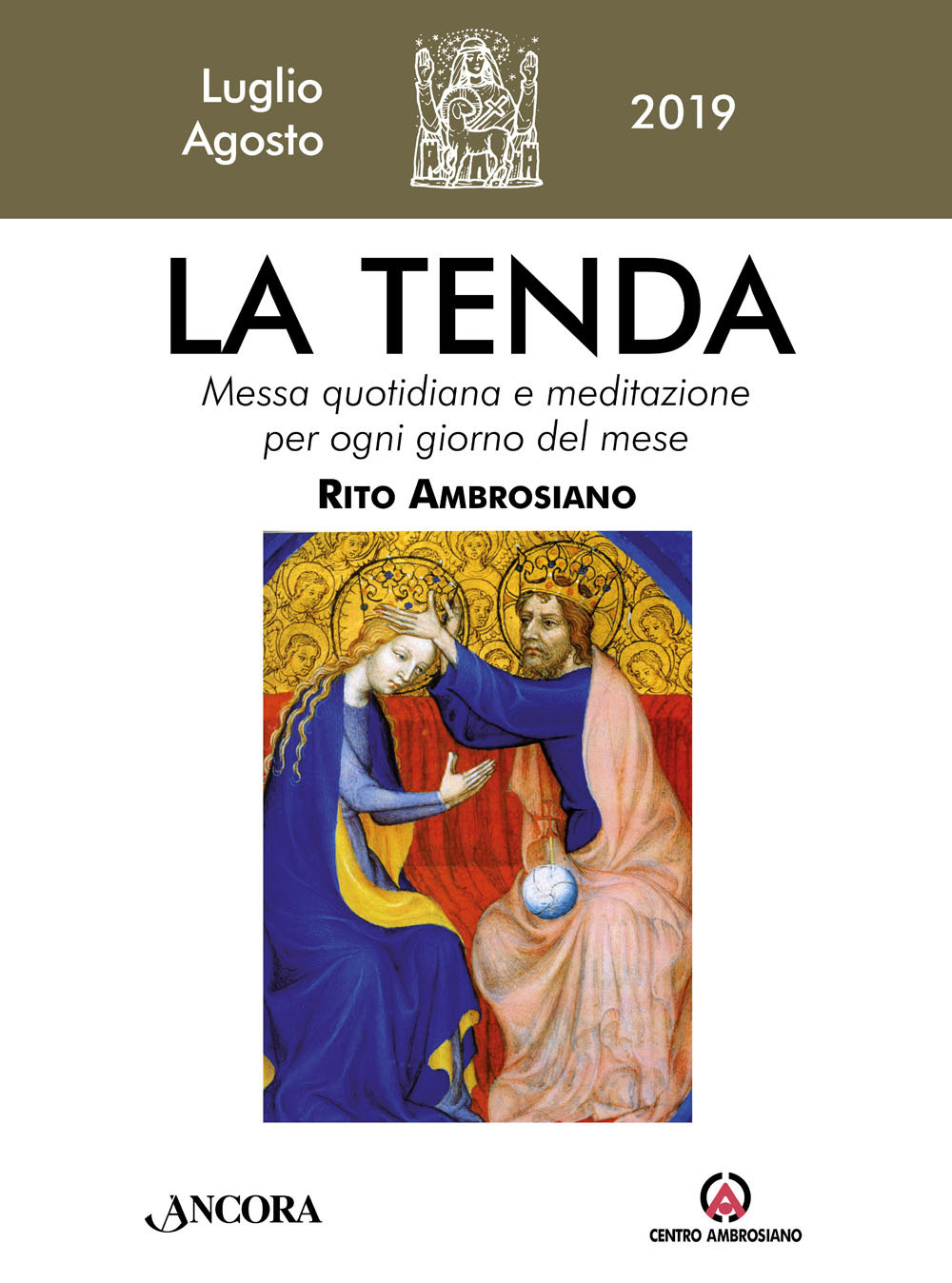 La tenda. Messa quotidiana e meditazione per ogni giorno del mese. Rito Ambrosiano. Vol. 7: Luglio/Agosto